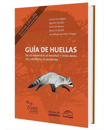 De Angelo: Guía Huellas Mamíferos Y Reptiles De Misiones, 3ª