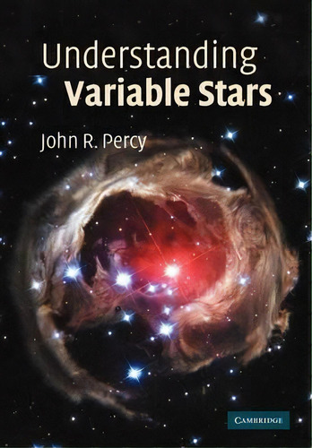 Understanding Variable Stars, De John R. Percy. Editorial Cambridge University Press, Tapa Blanda En Inglés