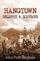 Libro Hangtown : Secrets & Schemes - John Pratt Bingham