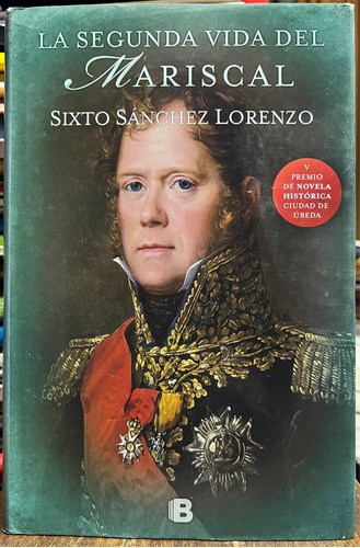 La Segunda Vida Del Mariscal - Sixto Sanchez Lorenzo