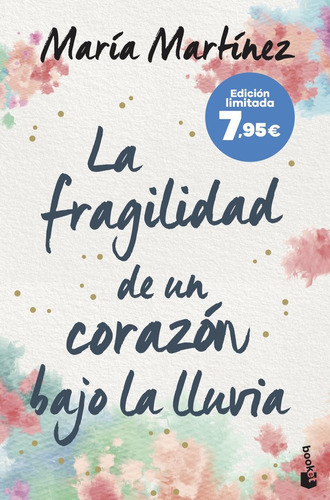 La Fragilidad De Un Corazon Bajo La Lluvia, De Maria Martinez. Editorial Booket, Tapa Blanda En Español, 2023