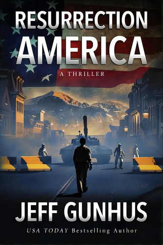 Resurrection America, De Gunhus, Jeff. Editorial Lightning Source Inc, Tapa Blanda En Inglés