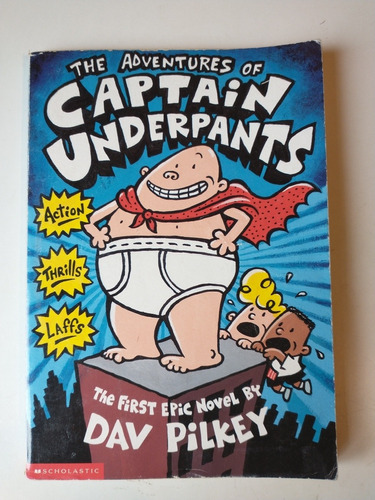 The Adventures Of Captain Underpants Dav Pilkey