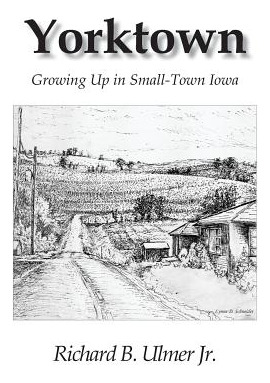 Libro Yorktown: Growing Up In Small-town Iowa - Schneider...