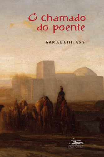 O chamado do poente, de Ghitany, Gamal. Editorial Editora Estação Liberdade, capa mole em português, 2013