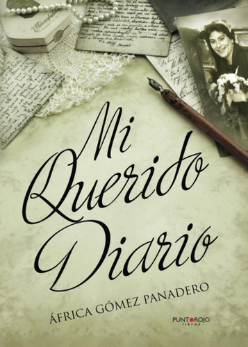 Libro: Mi Querido Diario (spanish Edition)