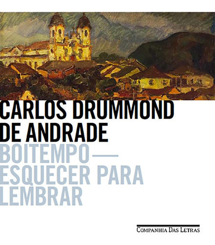 Boitempo - Esquecer para lembrar, de Andrade, Carlos Drummond de. Editora Schwarcz SA, capa mole em português, 2017