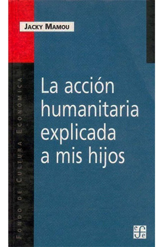 La Acción Humanitaria Explicada A Mis Hijos. Mamou Jacky