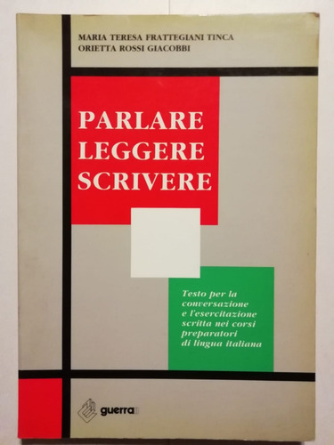 Parlare Leggere Scrivere-tinca- Rossi Giacobbi-italiano-1995