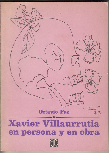 Octavio Paz Xavier Villaurrutia Persona Y Obra 1a Edicion 
