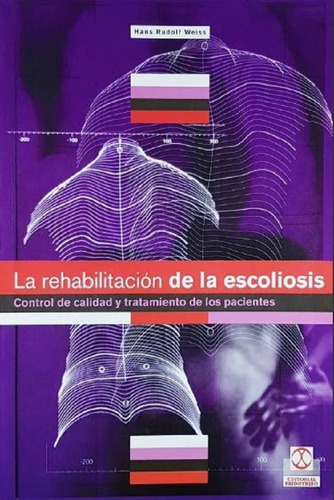Libro Rehabilitacion De La Escoliosis - Weis, Hans-rudolf