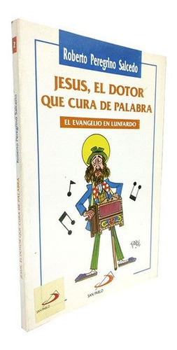 Libro - Jesus, El Dotor Que Cura De Palabra- Roberto Peregri