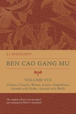 Ben Cao Gang Mu, Volume Viii : Clothes, Utensils, Worms, ...