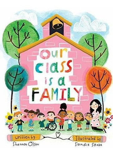 Our Class Is A Family - Olsen, Shannon, De Olsen, Shan. Editorial Shannon Olsen En Inglés