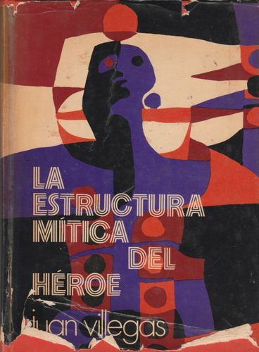 La Estructura Mitica Del Heroe Juan Villegas En La Novela Xx