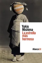 Comprar La Estrella Mas Hermosa, De Mishima, Yukio., Vol. 0. Editorial Alianza Editorial, Tapa Blanda, Edición 0 En Español, 2024