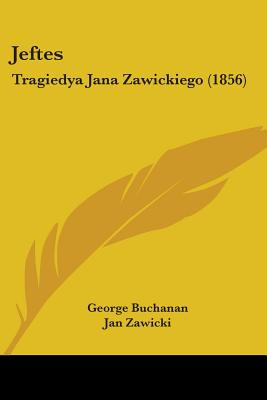 Libro Jeftes: Tragiedya Jana Zawickiego (1856) - Buchanan...