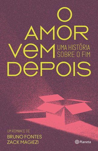 O amor vem depois, de Fontes, Bruno. Editora Planeta do Brasil Ltda., capa mole em português, 2021