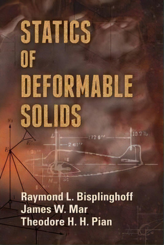 Statics Of Deformable Solids, De Raymond L. Bisplinghoff. Editorial Dover Publications Inc, Tapa Blanda En Inglés