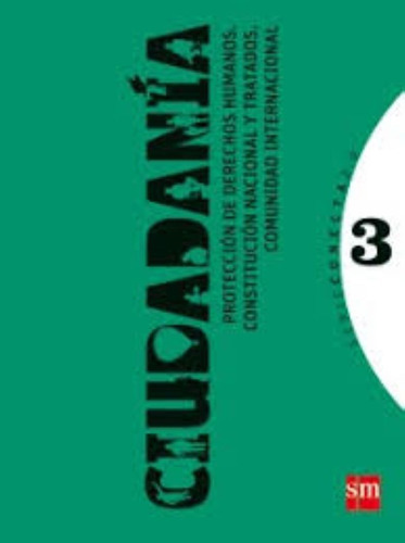 Ciudadania 3 Conecta2.0 Proteccion De Derechos Humanos, De Equipo Editorial. Editorial Sm, Tapa Encuadernación En Tapa Blanda O Rústica En Español