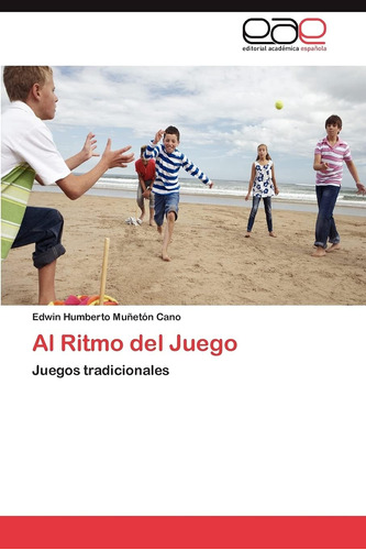 Libro: Al Ritmo Del Juego: Juegos Tradicionales (spanish