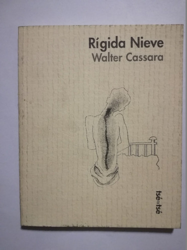 Rígida Nieve  -   Walter Cassara  -  Tsé-tsé