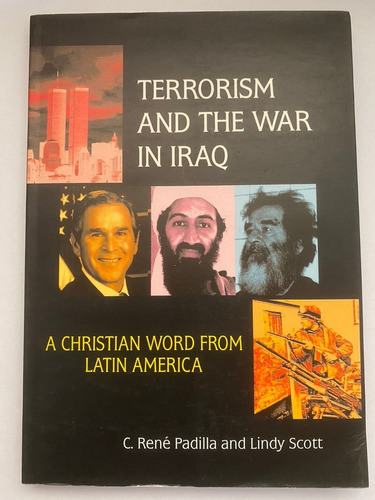 Terrorism And The War In Iraq, René Padilla And Lindy Scott