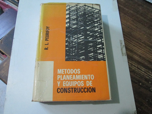 Métodos Planeamiento Y Equipos De Construcción R.l. Peurifoy