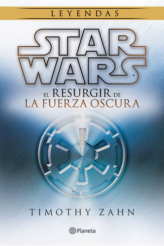 Star Wars. Thrawn 2. El resurgir de la fuerza oscura, de Zahn, Timothy. Serie Lucas Film Editorial Planeta México, tapa blanda en español, 2020