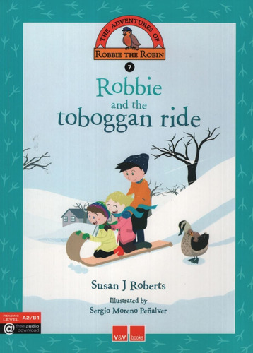 Robbie And The Toboggan Ride - The Adventures Of Robbie The Robin 7 A2 / B1, De Roberts Garner, Susan. Editorial Vicens Vives, Tapa Blanda En Inglés Internacional, 2014