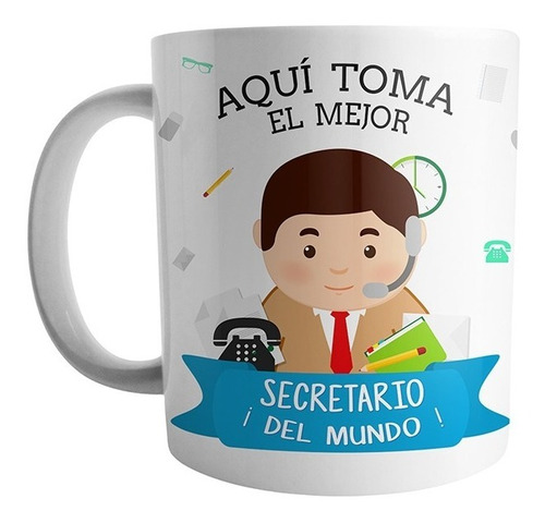 Mug Aqui Toma El Mejor Secretario Del Mundo