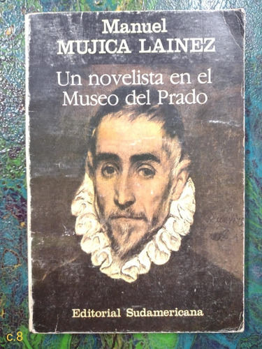Manuel Mujica Laínez / Un Novelista En El Museo Del Prado