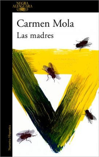 Libro: Las Madres. Mola, Carmen. Alfaguara