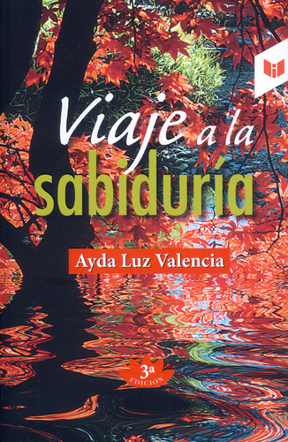 VIAJE A LA SABIDURÍA, de Ayda Luz Valencia. Serie 9587572063, vol. 1. Editorial CIRCULO DE LECTORES, tapa blanda, edición 2013 en español, 2013