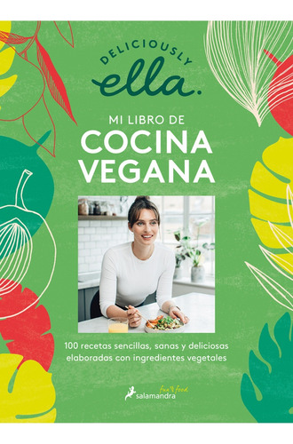 Deliciously Ella. Mi Libro De Cocina Veg - Ella Mills