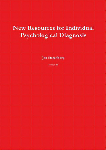 New Resources For Individual Psychological Diagnosis Version 3.0, De Sterenborg, Jan. Editorial Lulu Pr, Tapa Blanda En Inglés