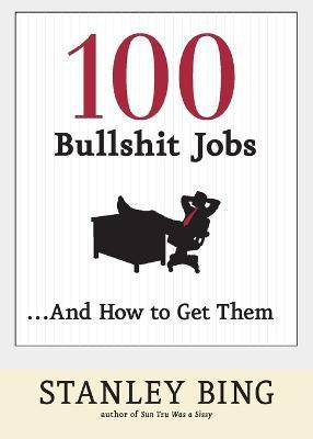 Libro 100 Bullshit Jobs ... And How To Get Them - Stanley...