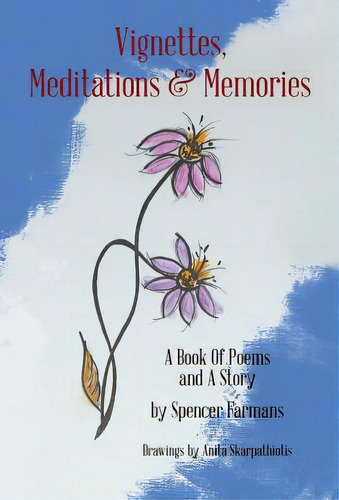 Vignettes, Meditations And Memories, De Farmans, Spencer. Editorial Litfire Pub Llc, Tapa Dura En Inglés