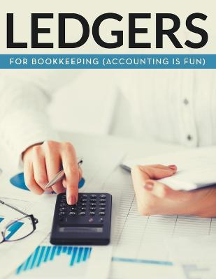 Libro Ledgers For Bookkeeping (accounting Is Fun) - Speed...