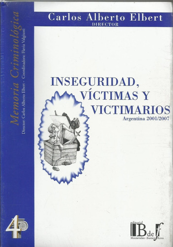 Inseguridad, Víctimas Y Victimarios Elbert 