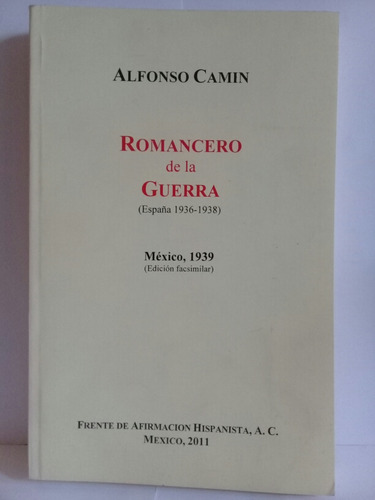 Romancero De La Guerra Alfonso Camin Edición Facsimilar 1939
