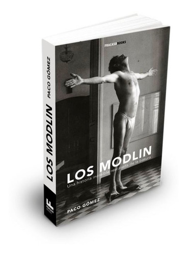 Los Modlin, De Gomez Garcia, Paco. Editorial Fracaso Books, Tapa Blanda En Español