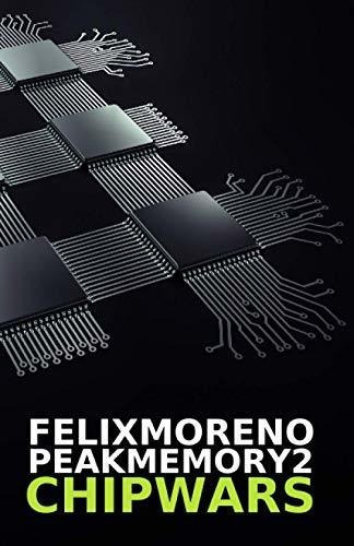 Libro : Peak Memory 2 - Chip Wars La Guerra Fria Tecnologi 