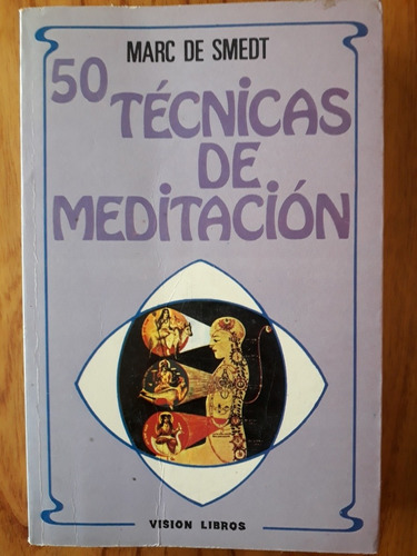 50 Técnicas De Meditación - Marc De Smedt