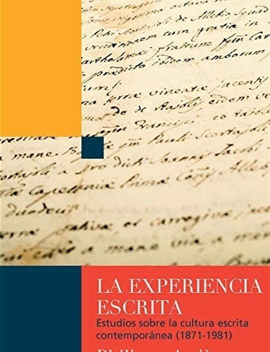 Experiencia Escrita, La - Philippe Artieres