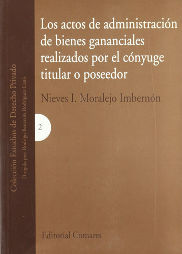 Los Actos De Administración De Bienes Gananciales Realizado