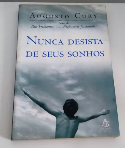 Livro: Nunca Desista de Seus Sonhos - Augusto Cury