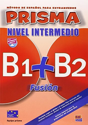 Prisma Fusión B1+b2 - L. Del Alumno + Cd: Libro Del Alumno B