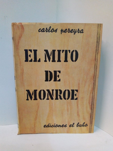 El Mito De Monroe - Pereya Carlos 