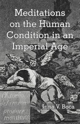 Libro Meditations On The Human Condition In An Imperial A...